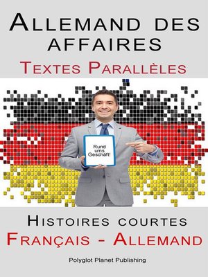 cover image of Allemand des affaires--Textes Parallèles--Histoires courtes (Français--Allemand)